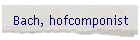 Bach, hofcomponist